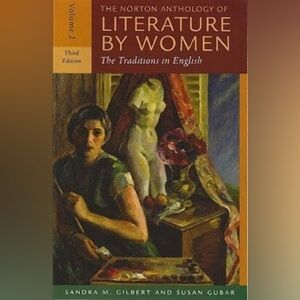 The Norton Anthology of Literature by Women: The Traditions in English, Volume 2